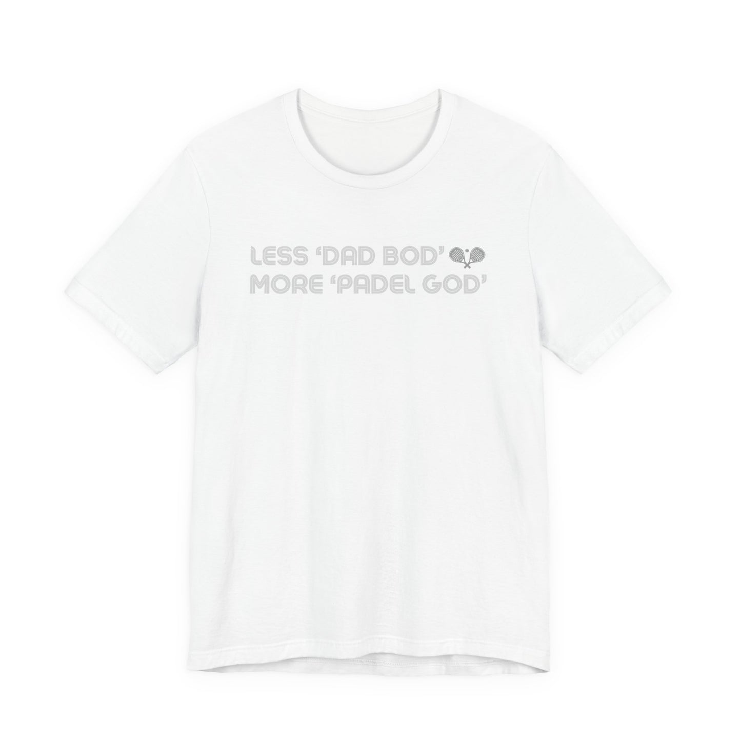 Less Dad Bod T-Shirt