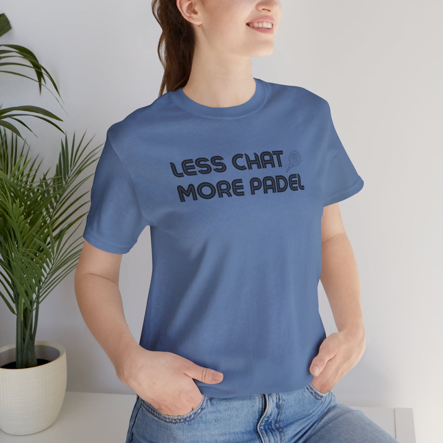 Less Chat More Padel T-Shirt