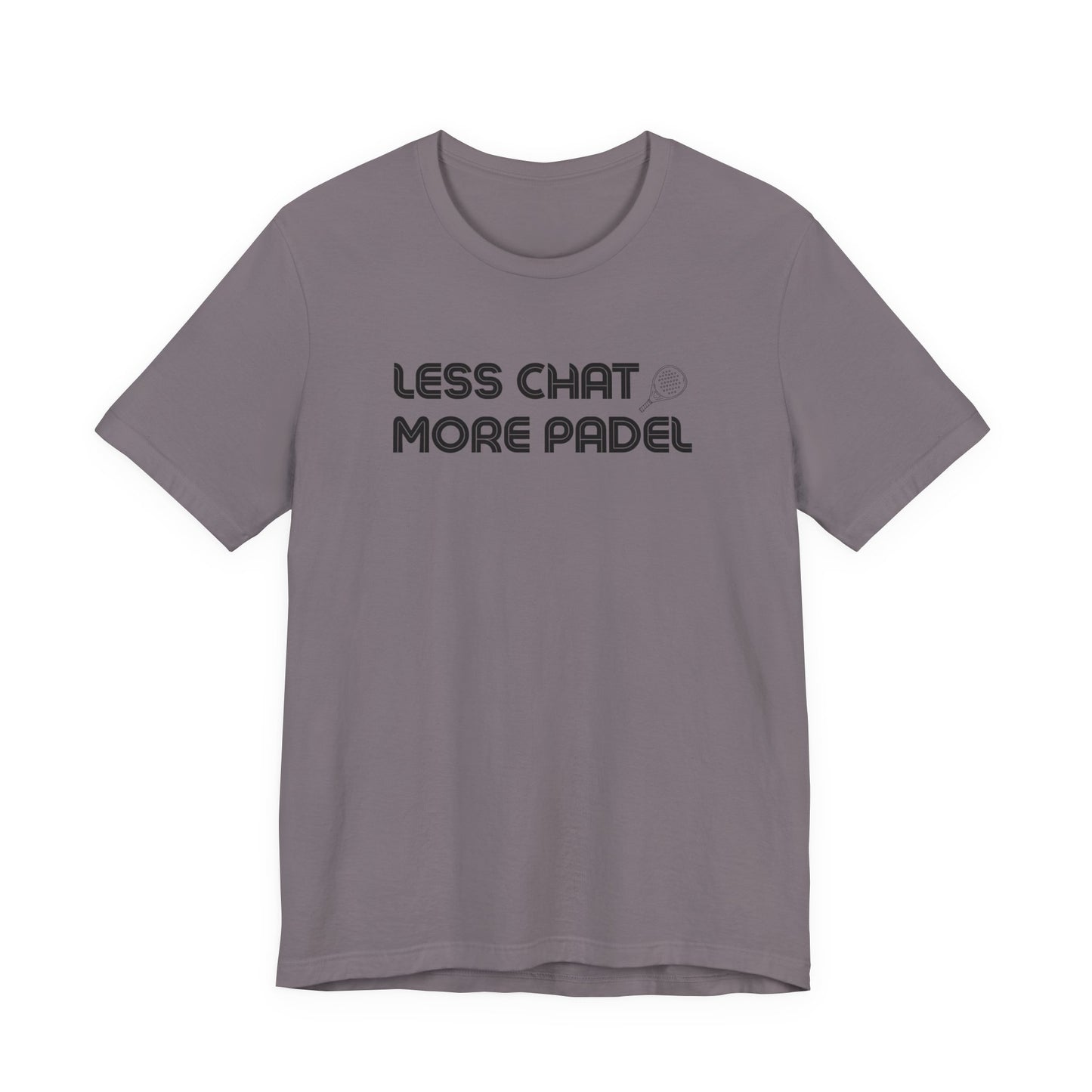 Less Chat More Padel T-Shirt