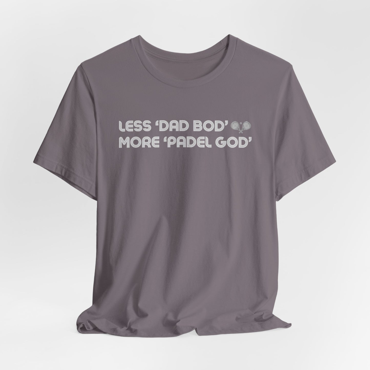 Less Dad Bod T-Shirt