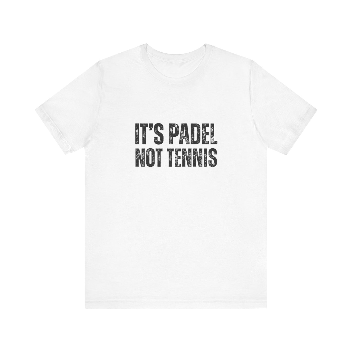 It's Padel, Not Tennis T-Shirt