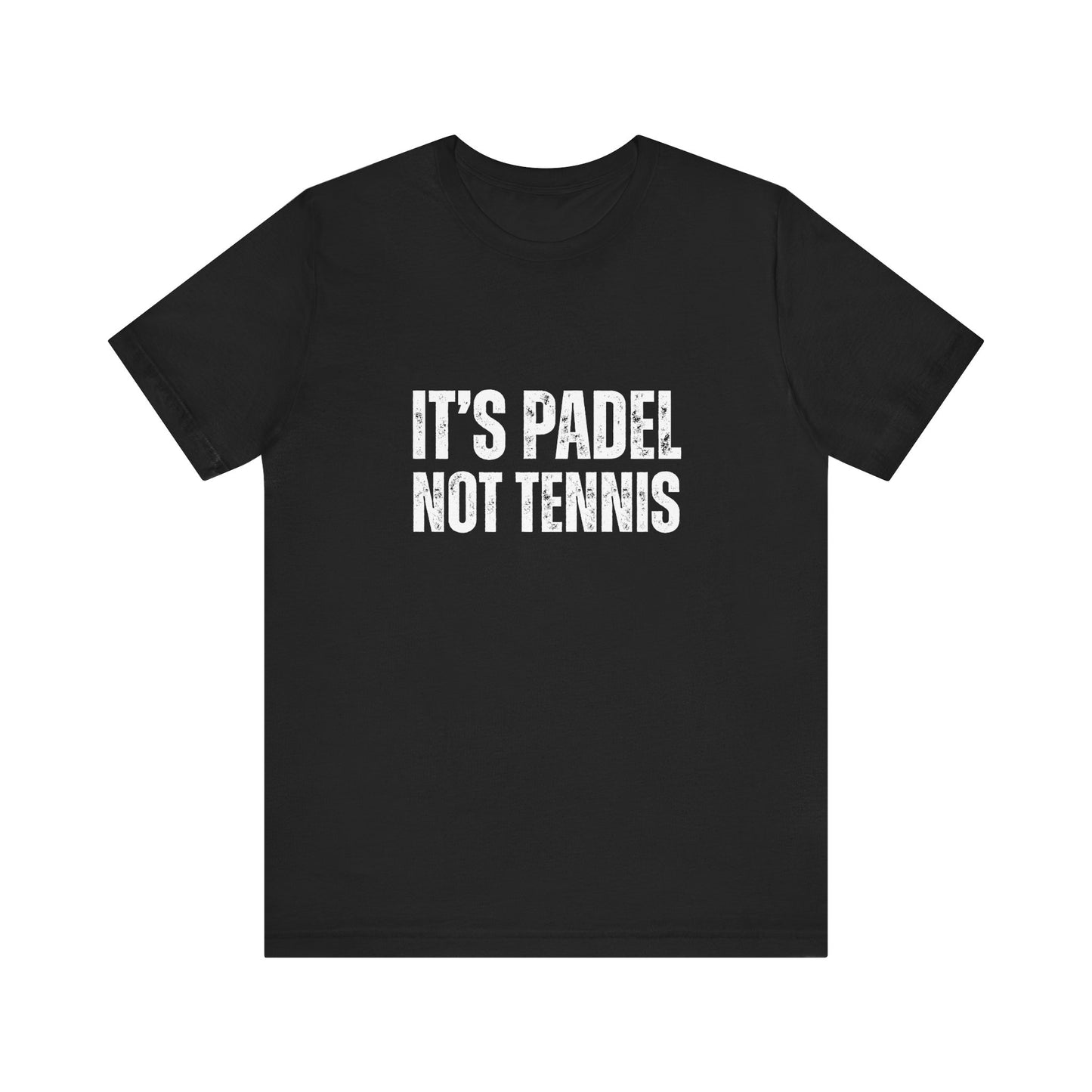 It's Padel, Not Tennis T-Shirt