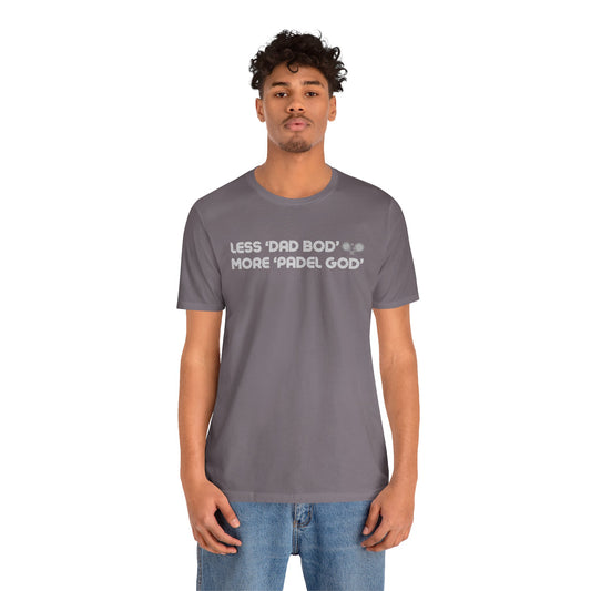 Less Dad Bod T-Shirt