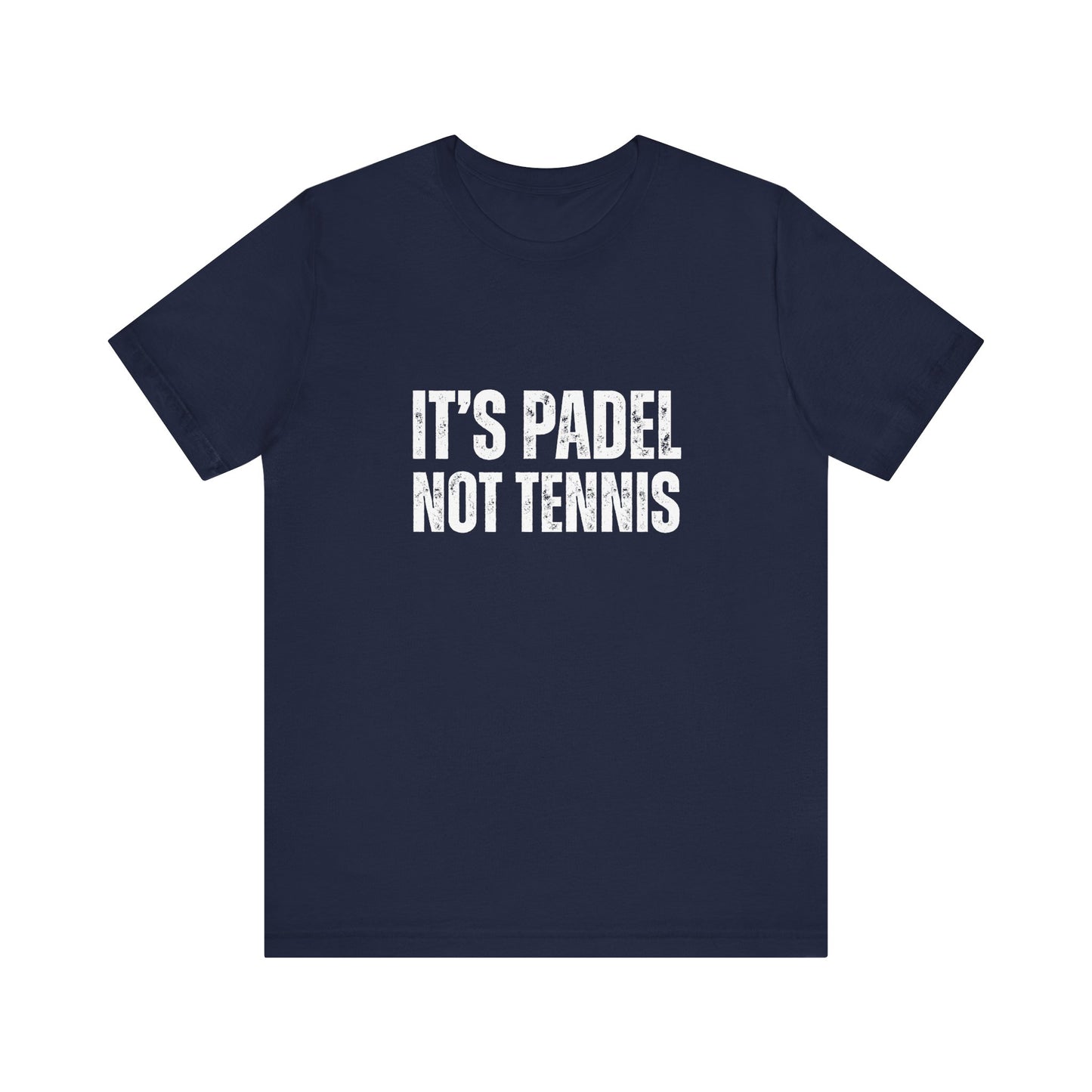 It's Padel, Not Tennis T-Shirt