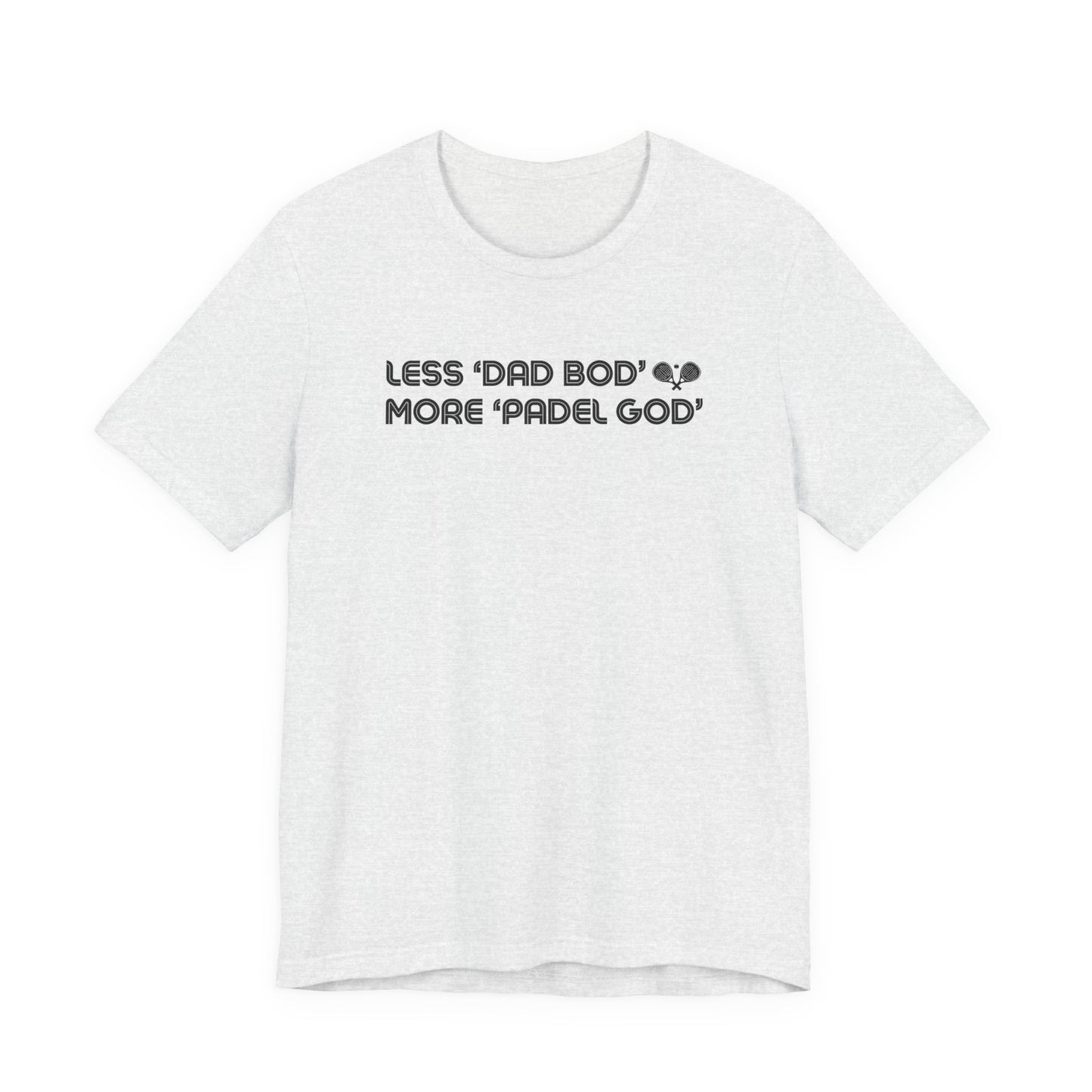 Less Dad Bod Padel T-Shirt