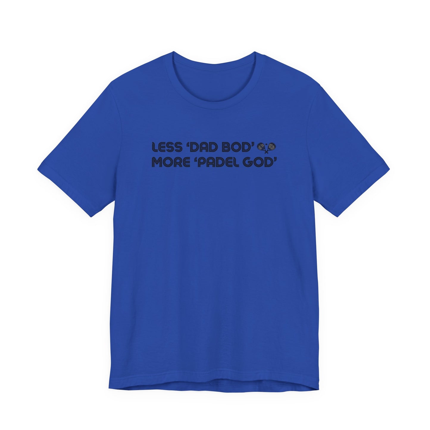 Less Dad Bod Padel T-Shirt