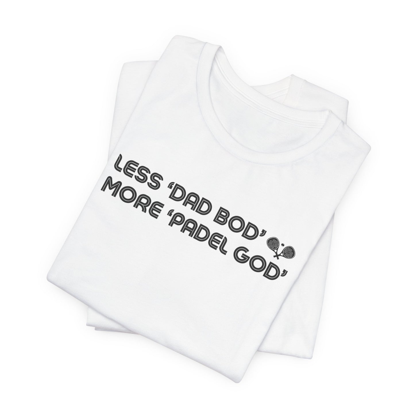 Less Dad Bod Padel T-Shirt