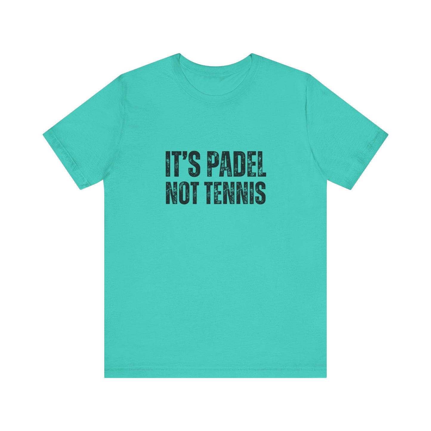 It's Padel, Not Tennis T-Shirt